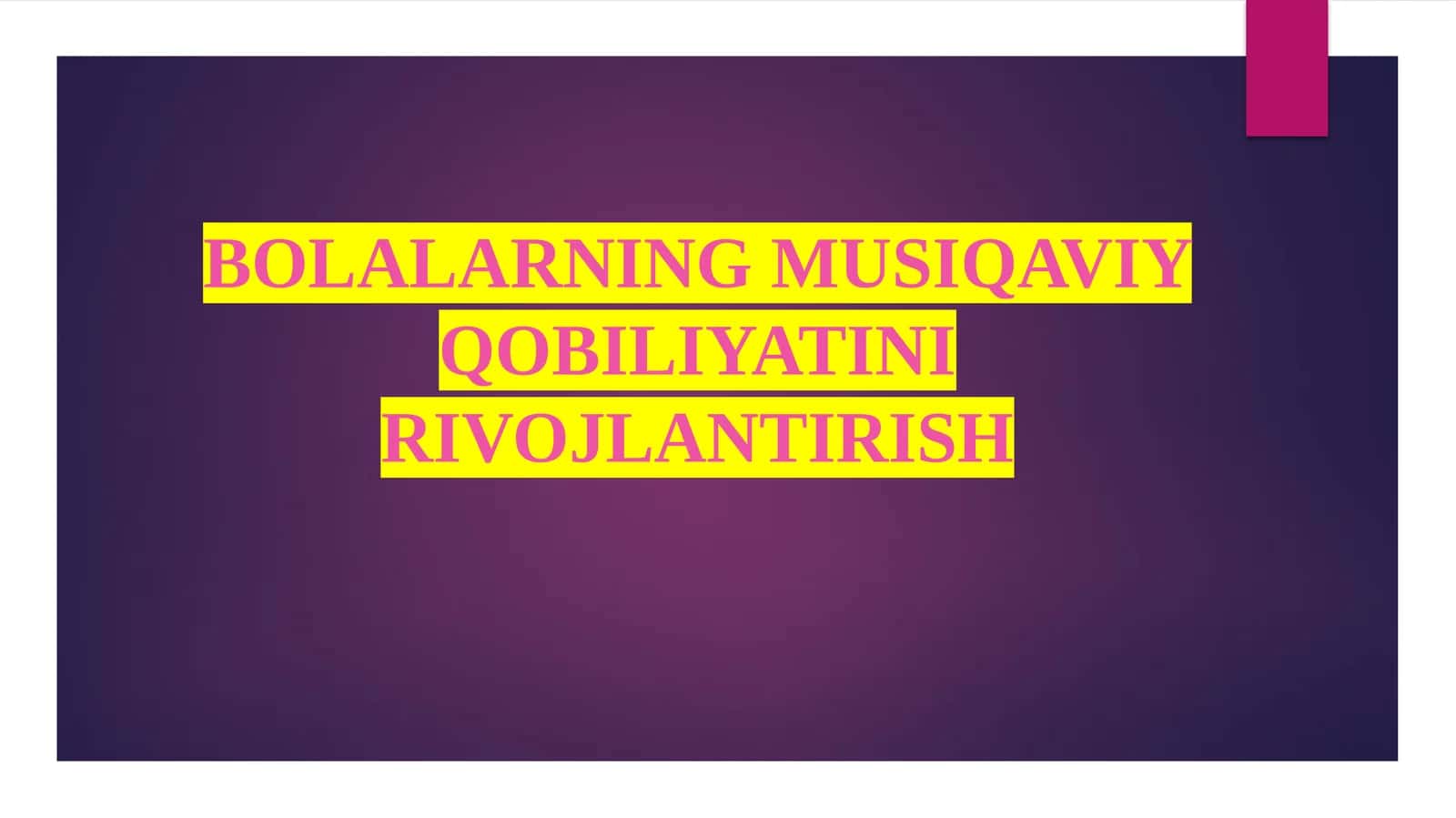 Bolalarning musiqaviy qobiliyati ni rivojlantirish 1