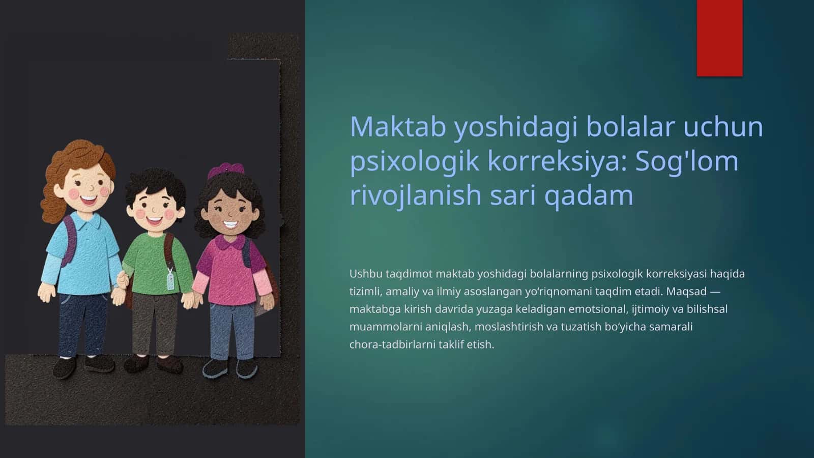 Maktab yoshidagi bolalar uchun psixologik korreksiya: Sog'lom rivojlanish sari qadam 1