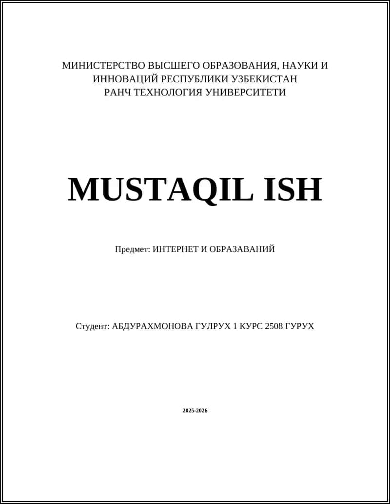 МУСТАҚИЛ ИШ: ИНТЕРНЕТ ВА ТАЎЛИМ 1