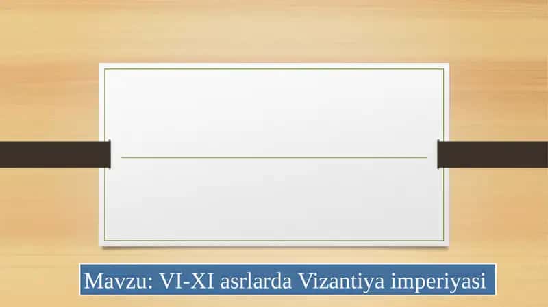 VI-XI asrlarda Vizantiya imperiyasi 1