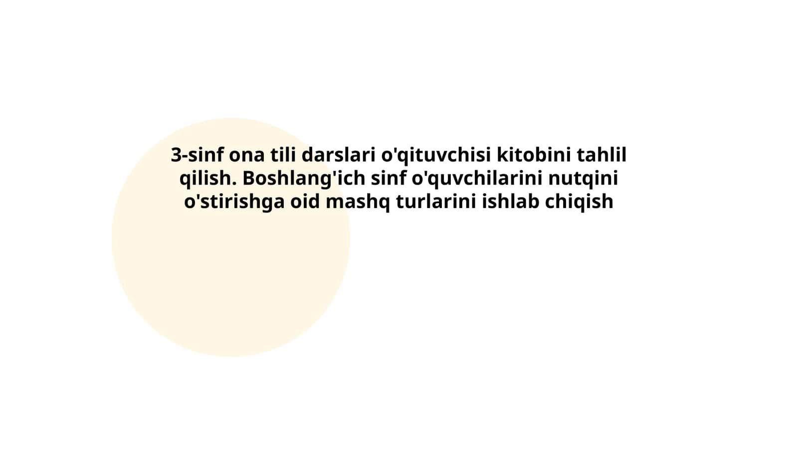 3-sinf ona tili darslari o'qituvchisi kitobini tahlil qilish. Boshlang'ich sinf o'quvchilarini nutqini o'stirishga oid mashq turlarini ishlab chiqish 1