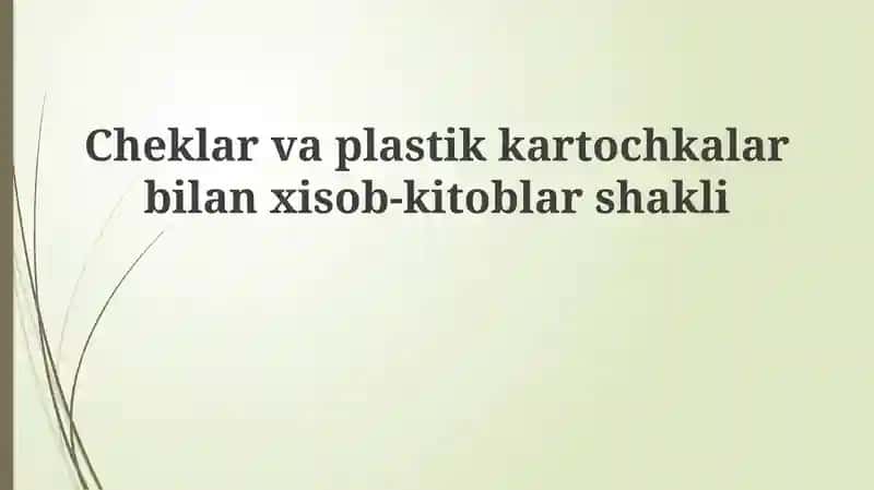 Cheklar va Plastik Kartalar: Umumiy Ko'rinish 1