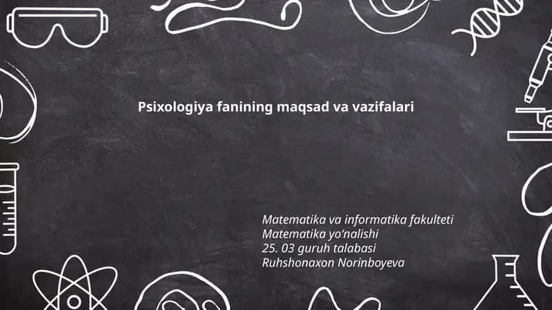 Psixologiya fanining maqsad va vazifalari 1