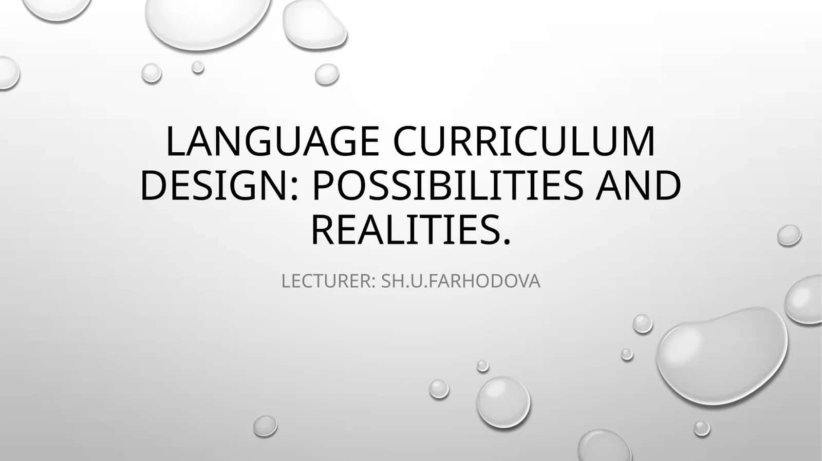 Curriculum design: Possibilities and Realities 1