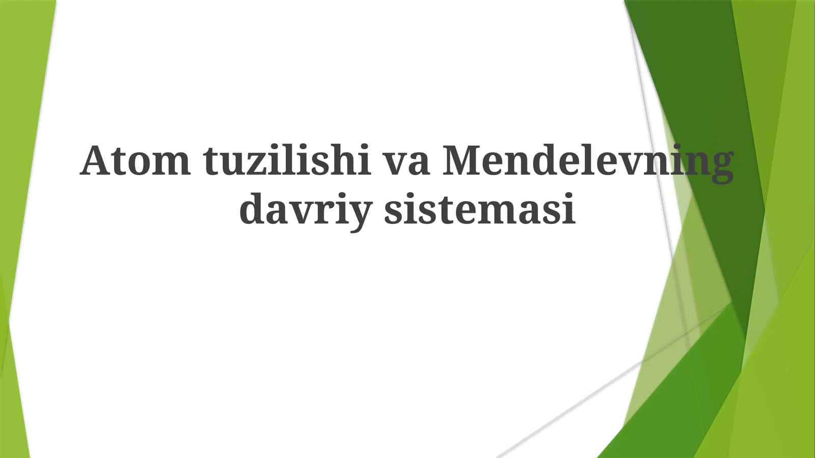 Atom tuzilishi va Mendelevning davriy sistemasi 1