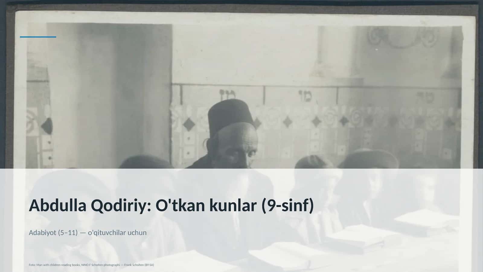 Abdulla Qodiriy: O'tkan kunlar (9-sinf) 1