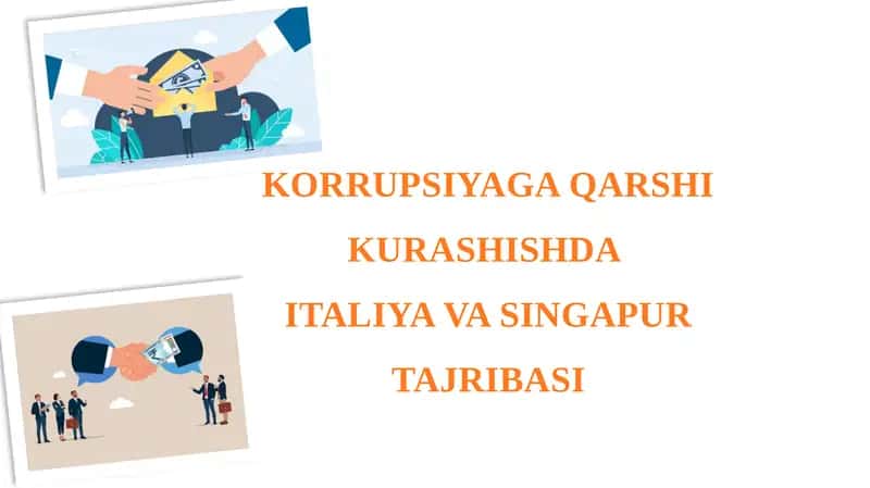 KORRUPSIYAGA QARSHI KURASHISHDA ITALIYA VA SINGAPUR TAJRIBASI 1