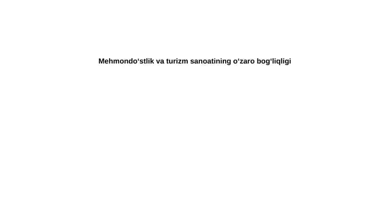 Mehmondo‘stlik va Turizm Sohalarining O‘zaro Bog'liqlik 1