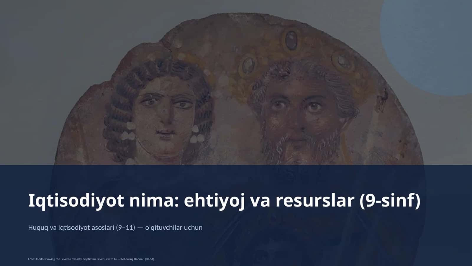 Iqtisodiyot nima: ehtiyoj va resurslar (9-sinf) 1