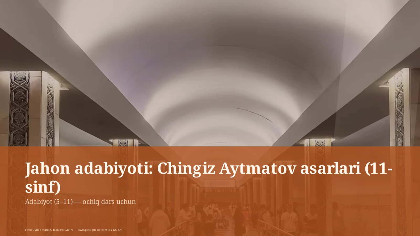 Jahon adabiyoti: Chingiz Aytmatov asarlari (11-sinf) 1