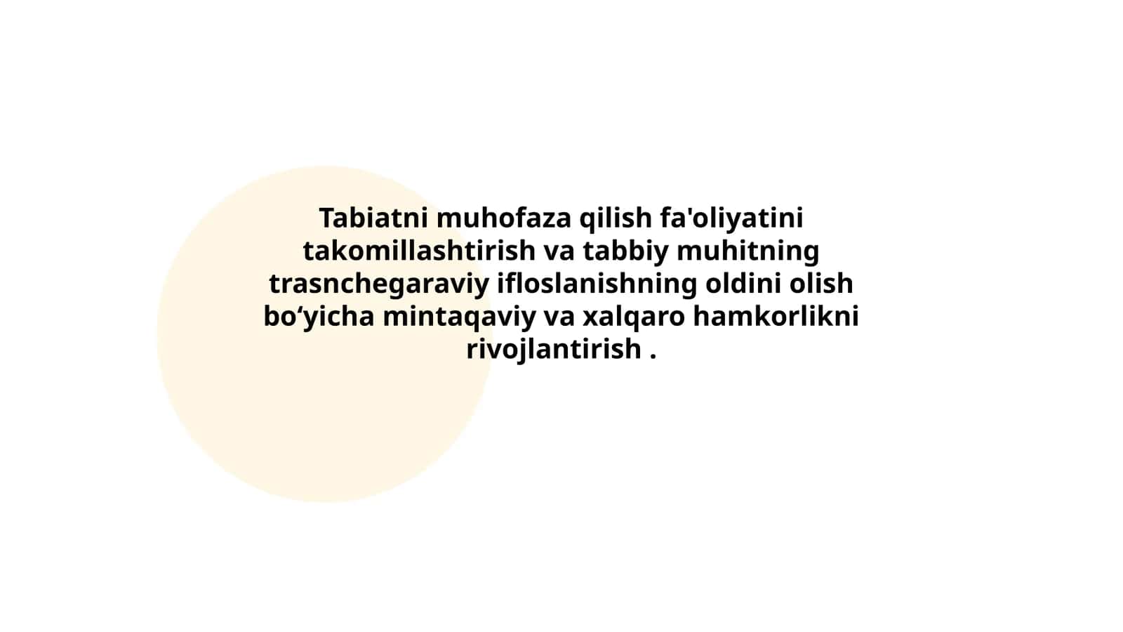 Tabiatni muhofaza qilish fa'oliyatini takomillashtirish va tabbiy muhitning trasnchegaraviy ifloslanishning oldini olish boʻyicha mintaqaviy va xalqaro hamkorlikni rivojlantirish 1