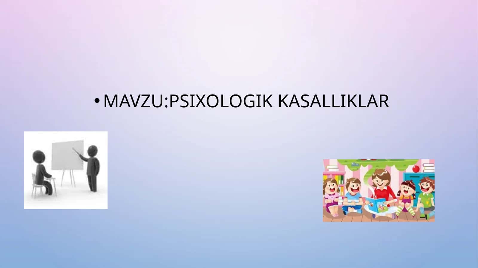 Psixologikkasalliklar 1