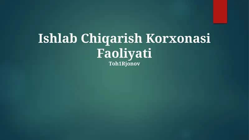 Ishlab Chiqarish Korxonasi Faoliyati 1