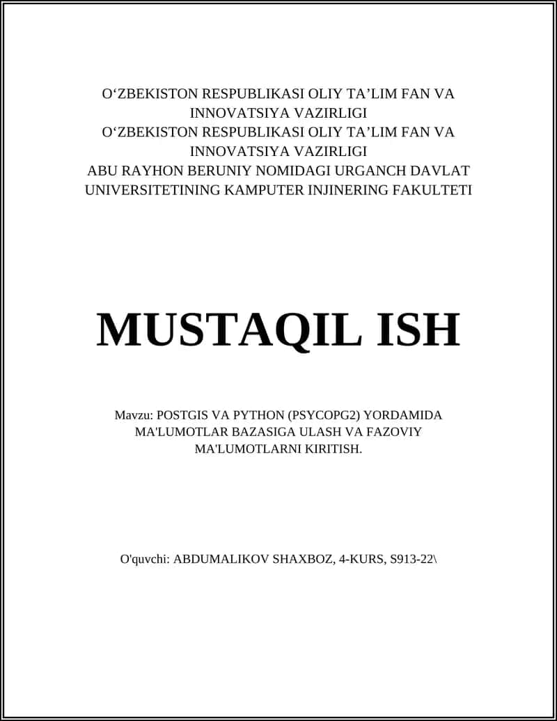 POSTGIS VA PYTHON (PSYCOPG2) YORDAMIDA MA'LUMOTLAR BAZASIGA ULASH VA FAZOVIY MA'LUMOTLARNI KIRITISH 1