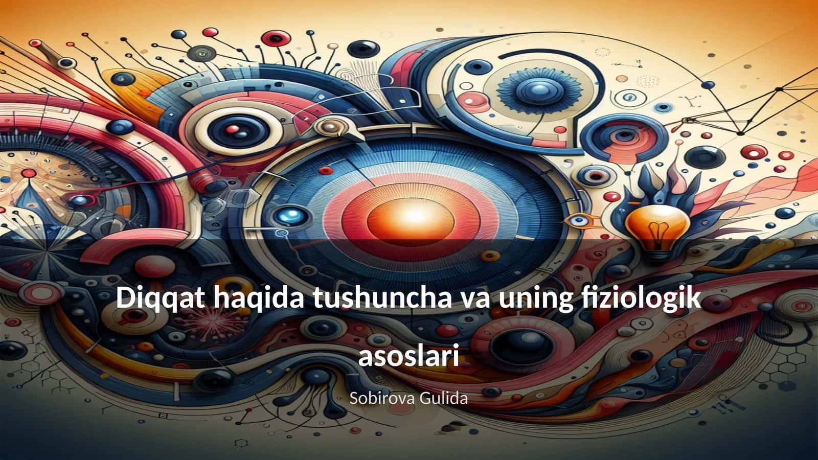 Diqqat haqida tushuncha va uning fiziologik asoslari 1