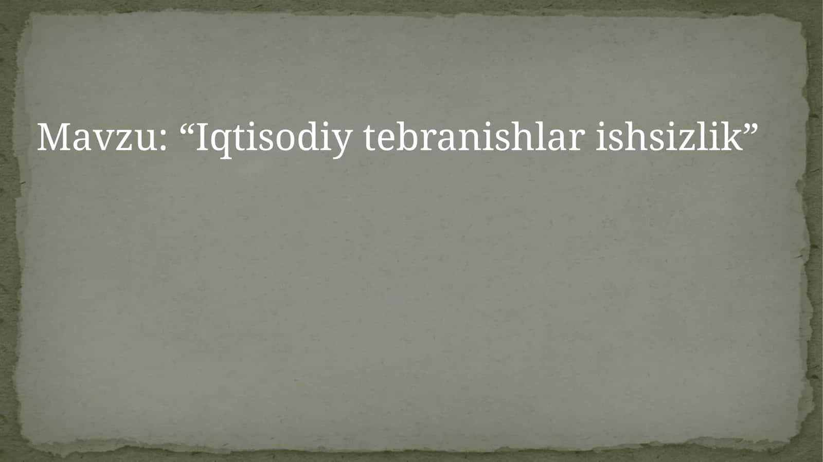Iqtisodiy tebranishlar ishsizlik 1