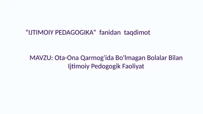 Ota-Ona Qarmog'ida Bo'lmagan Bolalar Bilan Ijtimoiy Pedogogik Faoliyat 1
