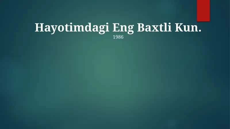 Hayotimdagi Eng Baxtli Kun 1