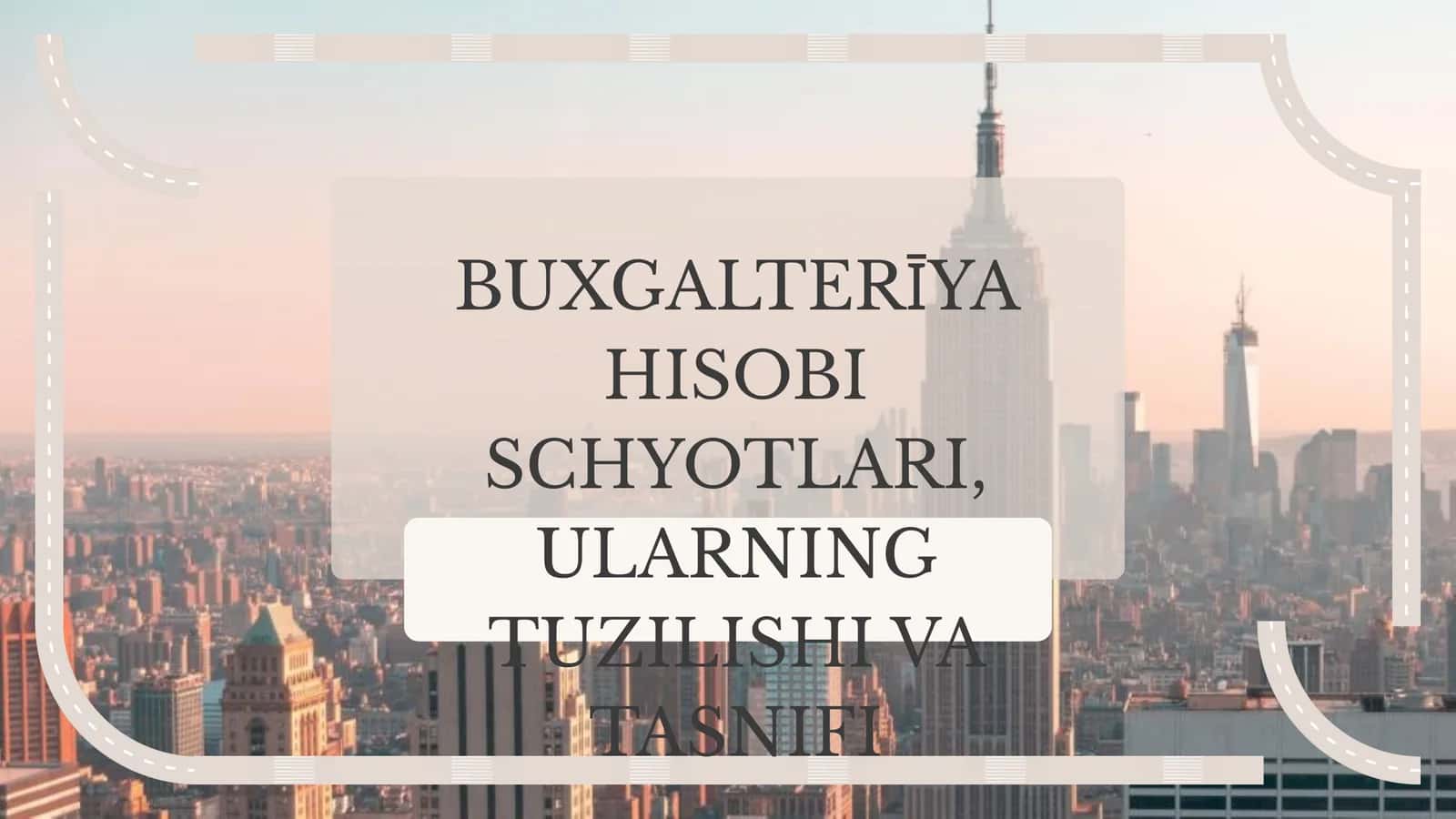 BUXGALTERĪYA HISOBI SCHYOTLARI, ULARNING TUZILISHI VA TASNIFI 1