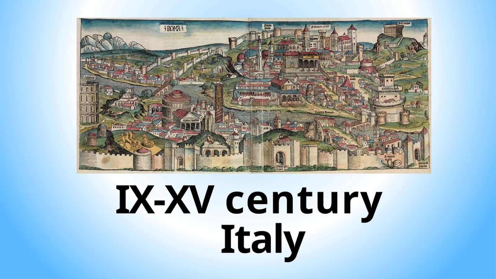 IX-XV century Italy 1