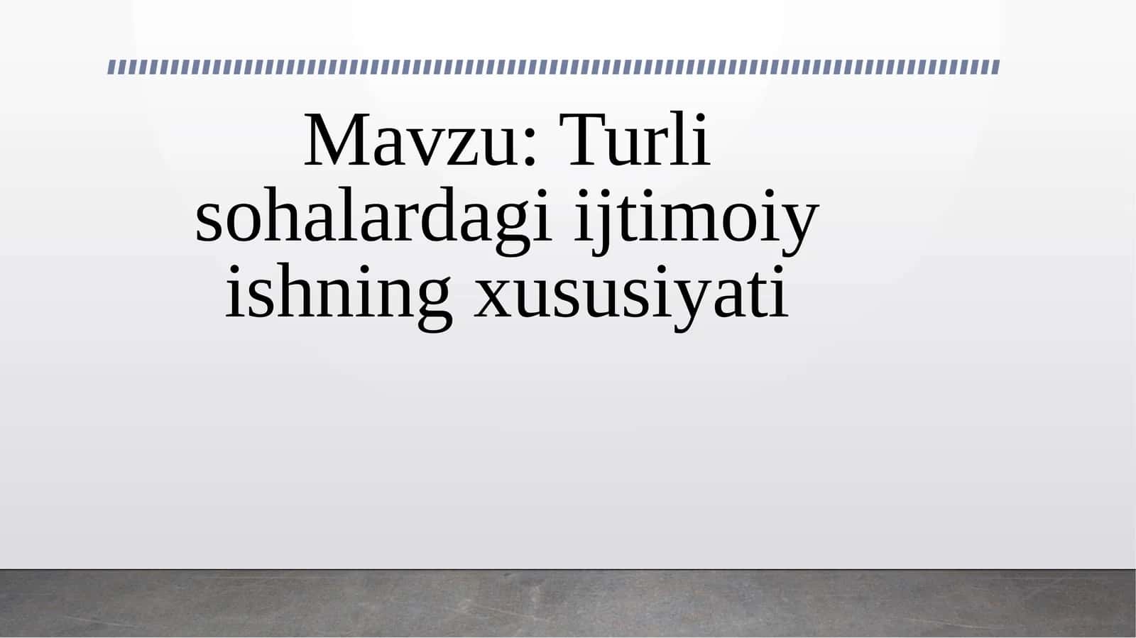 Turlisohalardagi ijtimoiyishning xususiyati 1