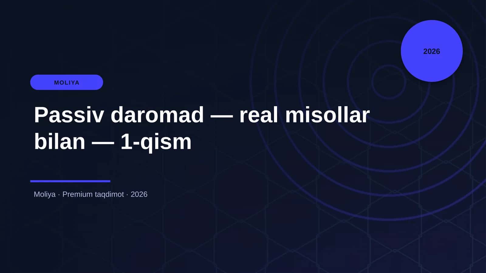 Passiv daromad — real misollar bilan — 1-qism 1