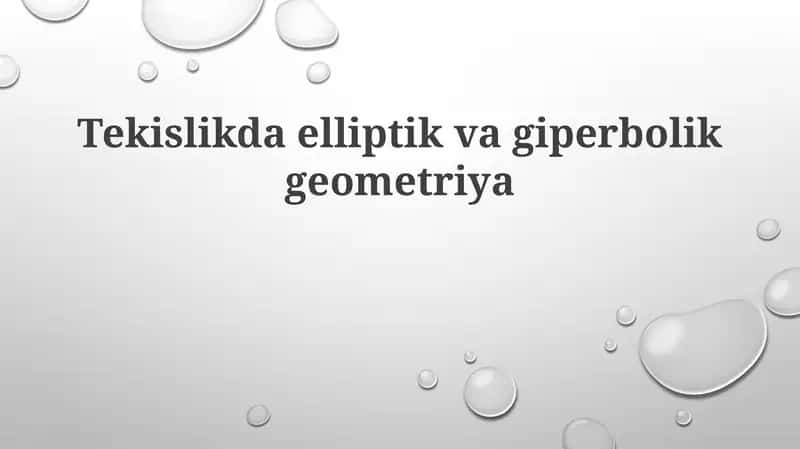 Tekislikda elliptik va giperbolik geometriya 1