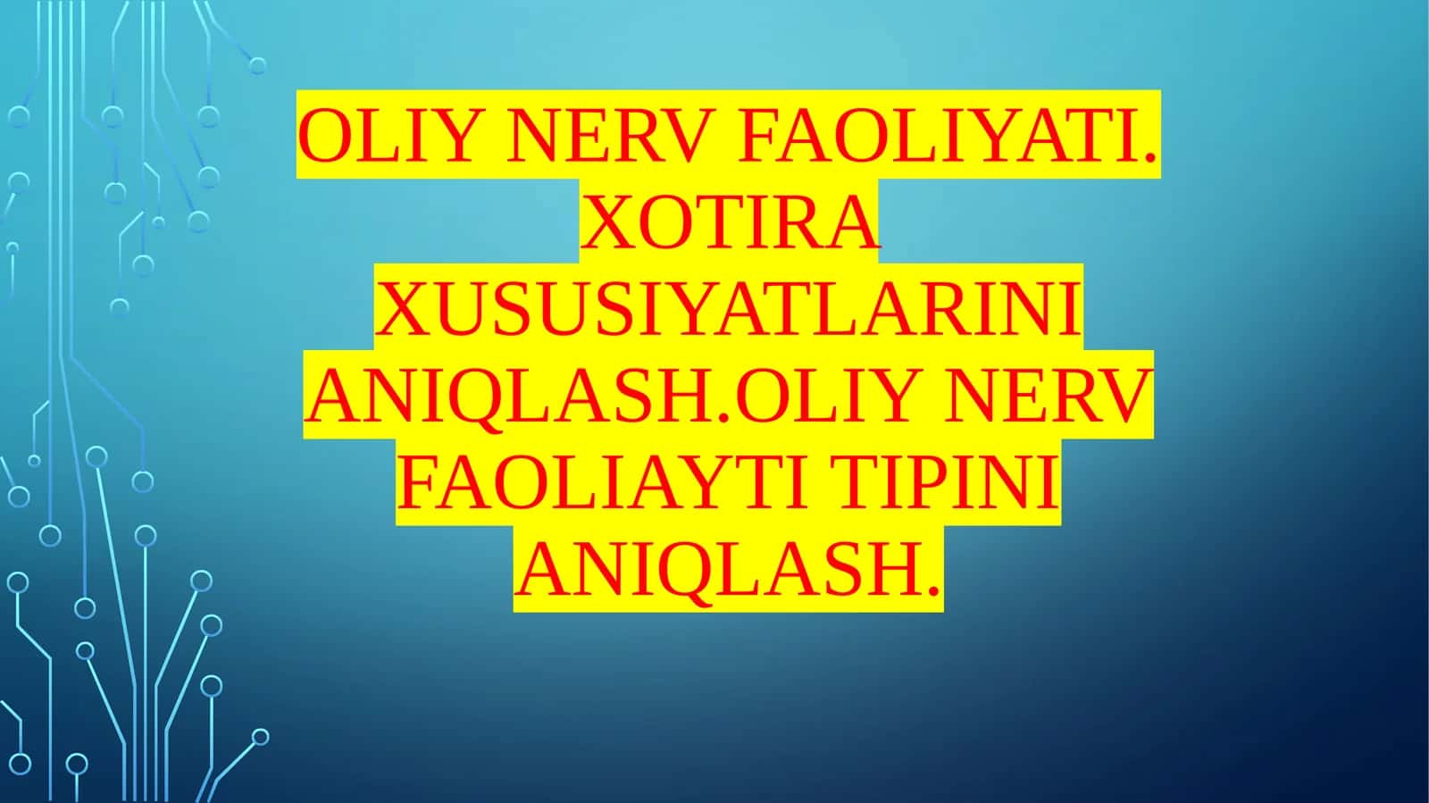 Oliy nerv faoliyati.Xotira xususiyatlarini aniqlash.Oliy nerv faoliayti tipini aniqlash. 1
