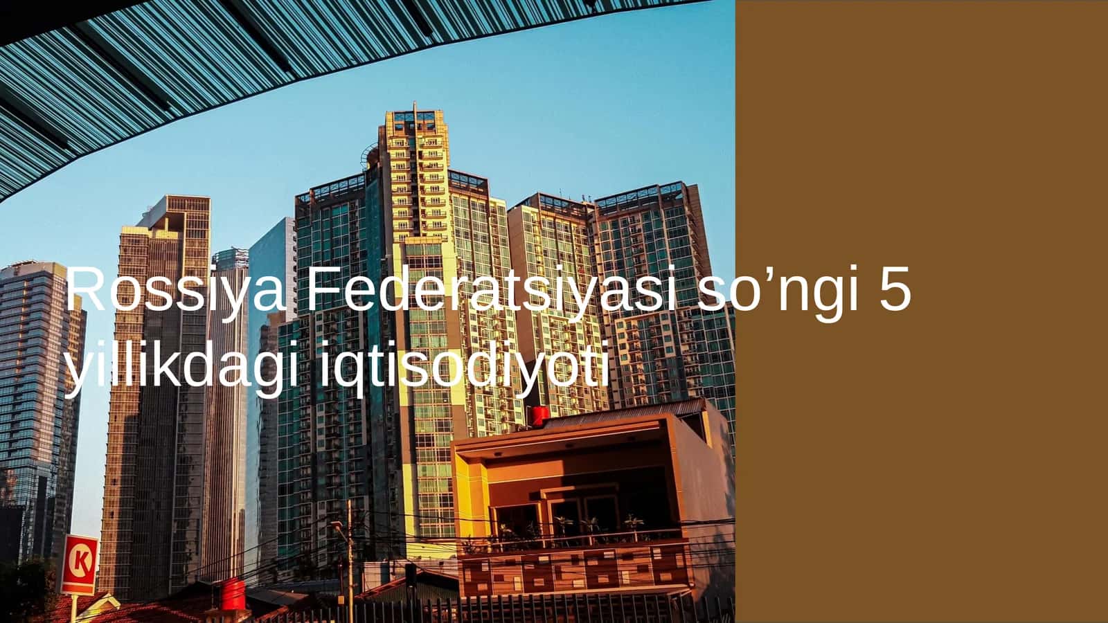 Rossiya Federatsiyasi so’ngi 5 yillikdagi iqtisodiyoti 1
