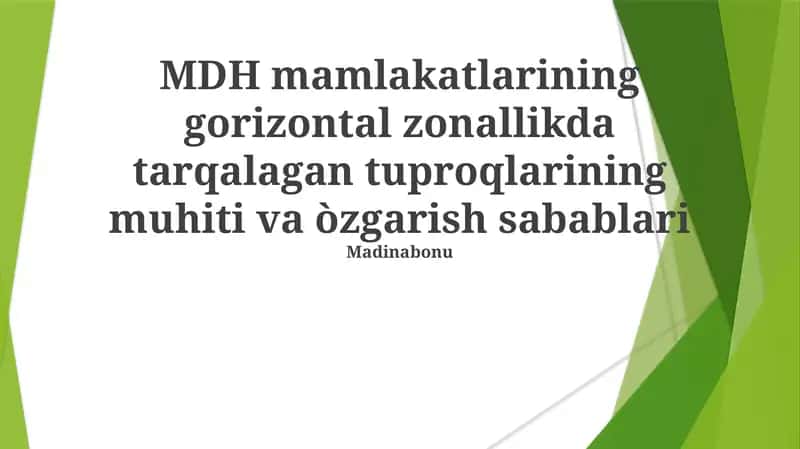 MDH mamlakatlarining gorizontal zonallikda tarqalagan tuproqlarining muhiti va òzgarish sabablari 1