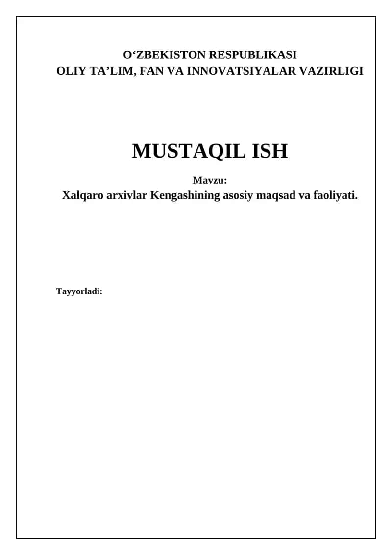 Xalqaro arxivlar kengashi (XAK) asosiy maqsad va faoliyati 1
