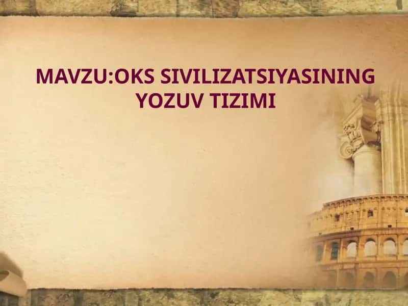 Okssivilizatsiyasining yozuv tizimi 1