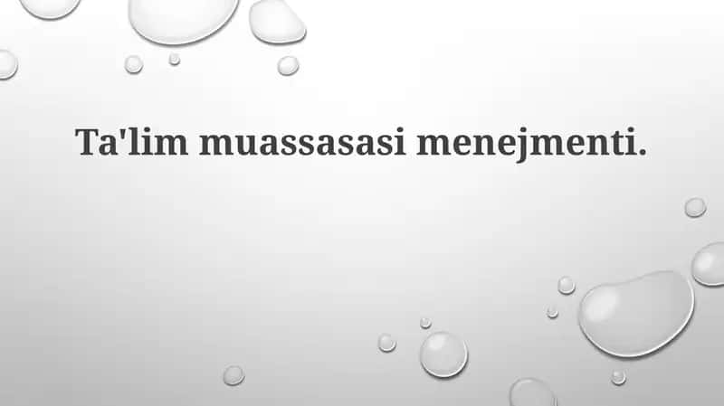 Ta'lim muassasasi boshqaruvining asosiy yo'nalishlari 1