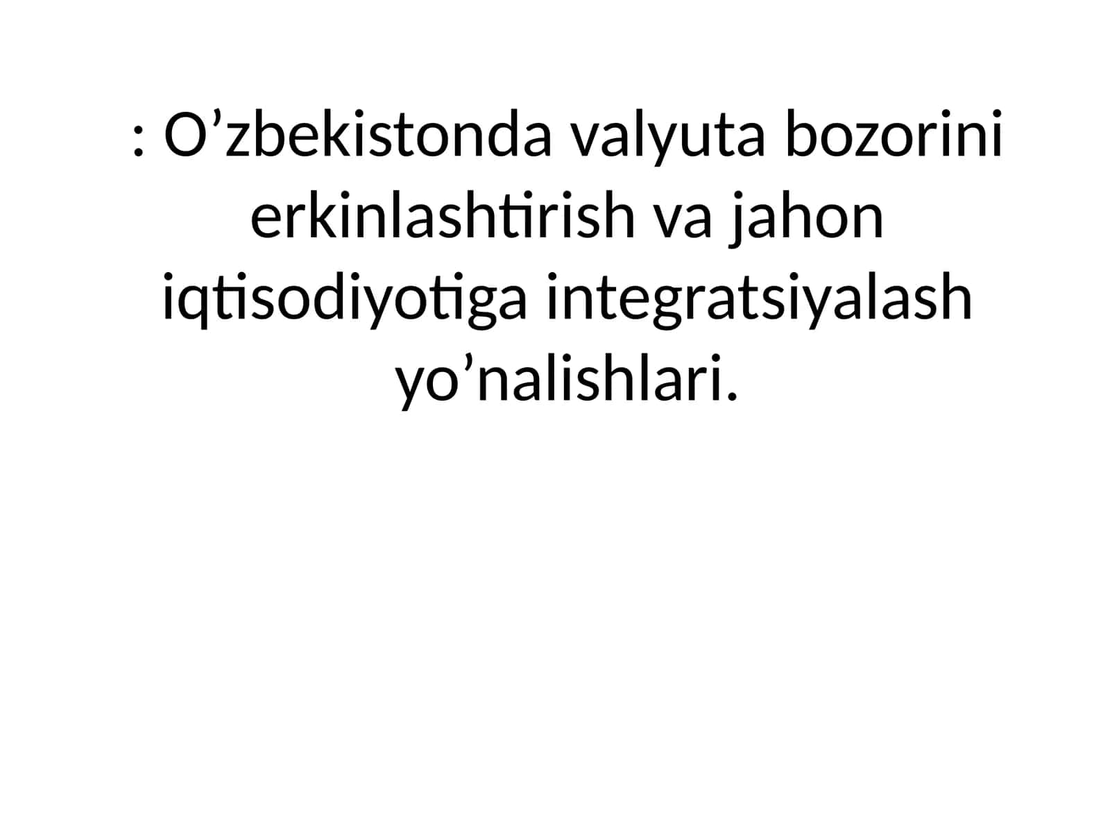 Valyuta bozorini erkinlashtirish 1