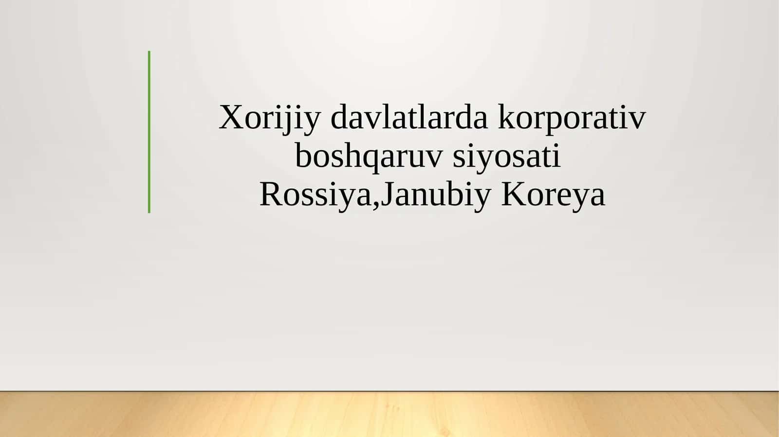 Xorijiy davlatlarda korporativ boshqaruv siyosati Rossiya,Janubiy Koreya 1