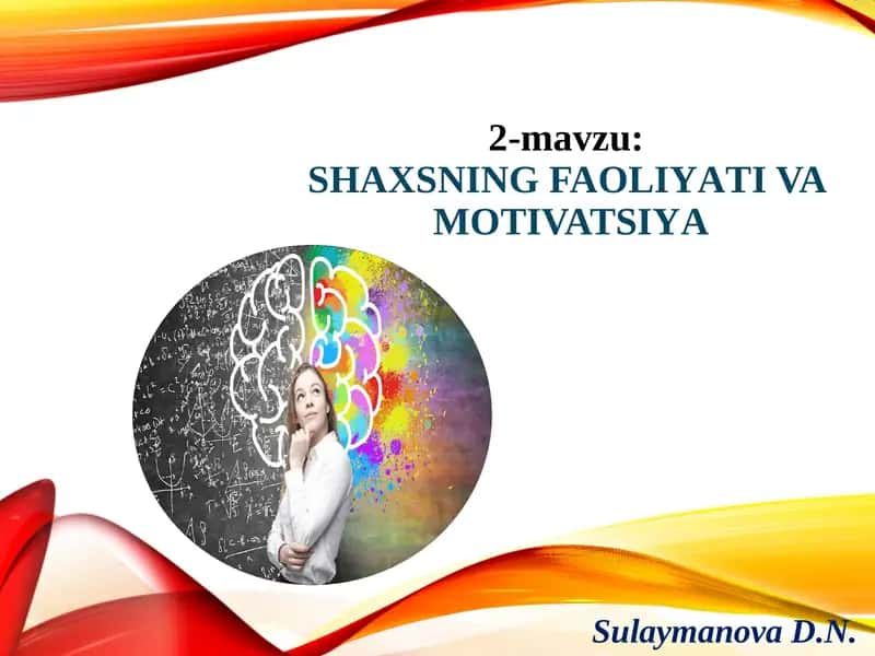 SHAXSNING FAOLIYATI VA MOTIVATSIYA 1