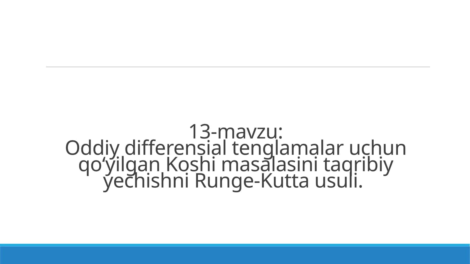 Oddiy differensial tenglamalar uchun Koshi masalasini yechish 1
