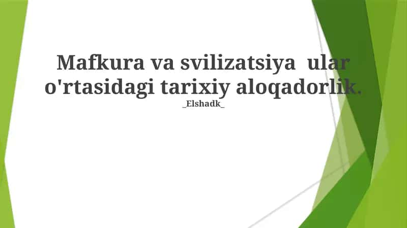 Mafkura va svilizatsiya ular o'rtasidagi tarixiy aloqadorlik 1