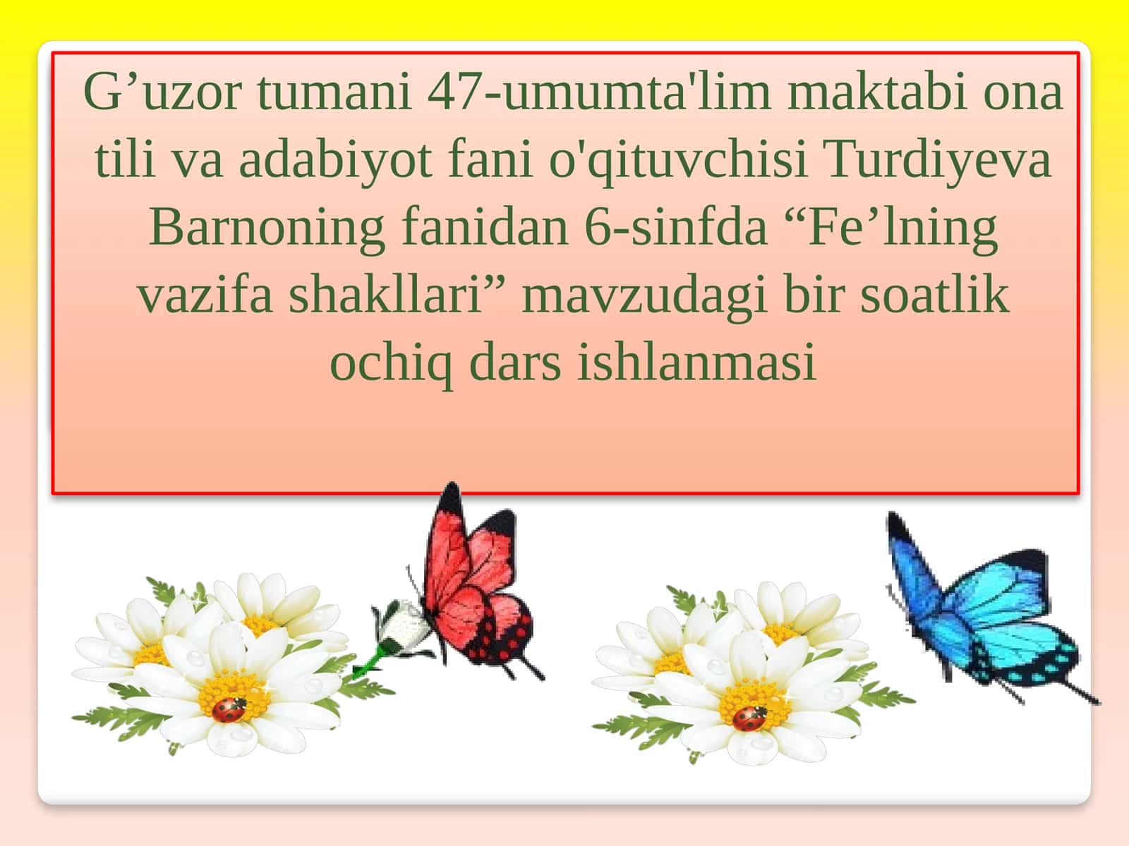 6-sinf Ona tili ochiq dars ishlnama. Fe'lning vazifa shakllari 1