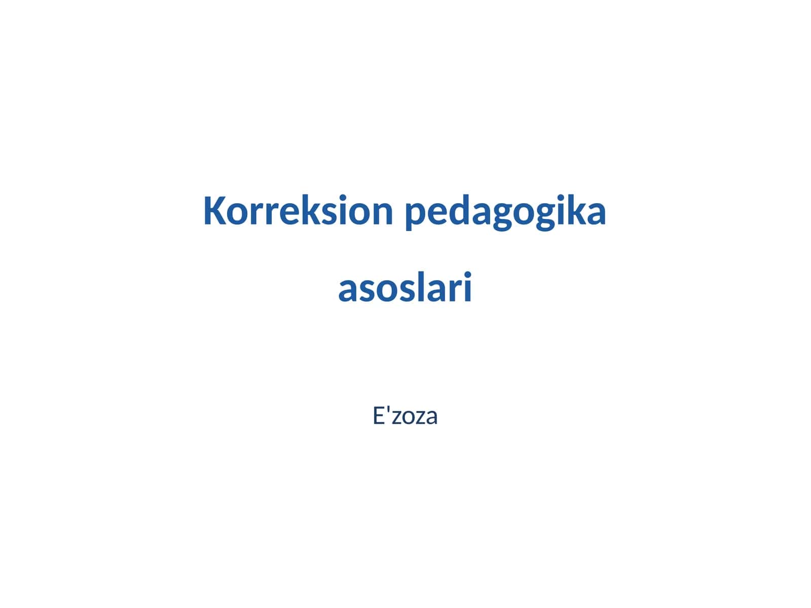 Korreksion pedagogika asoslari 1