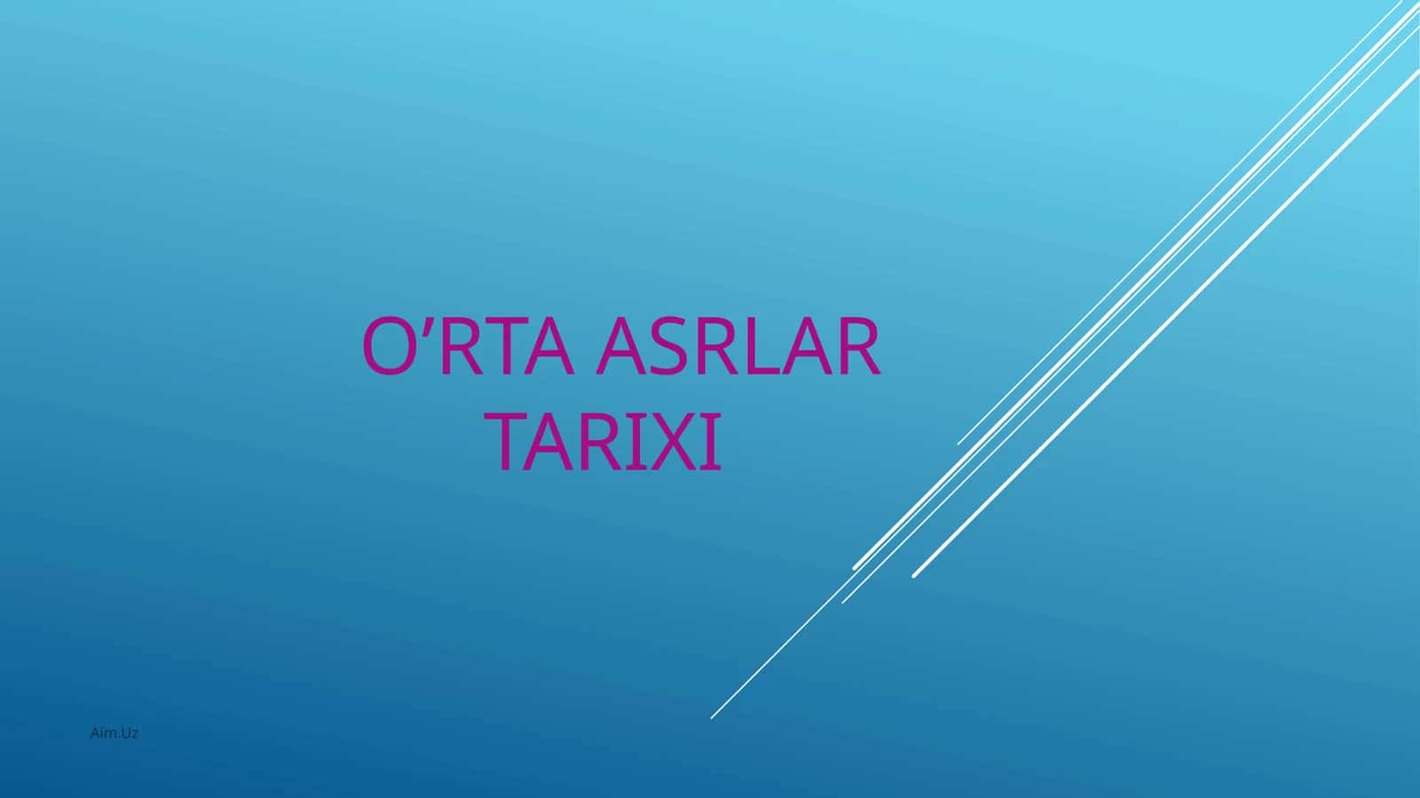 O’RTA ASRLARtarixi 1