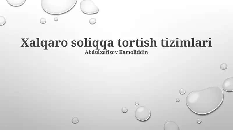 Xalqaro soliqqa tortish tizimlari 1