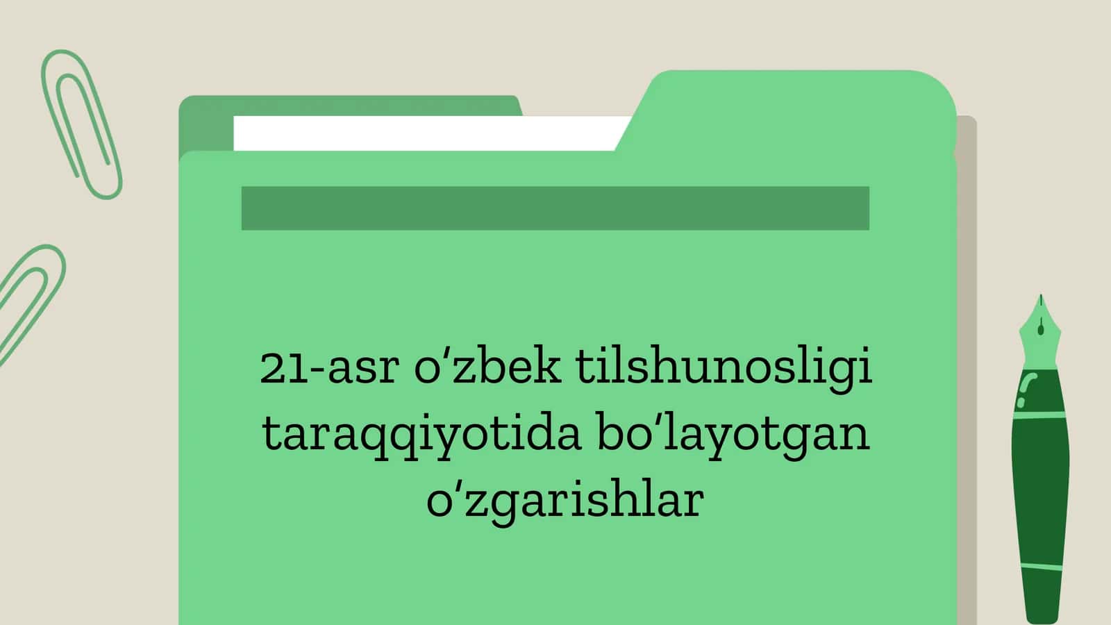 21-asr o‘zbek tilshunosligi ta‘rqqiyoti da bo‘layotgan o‘zgarishlar 1