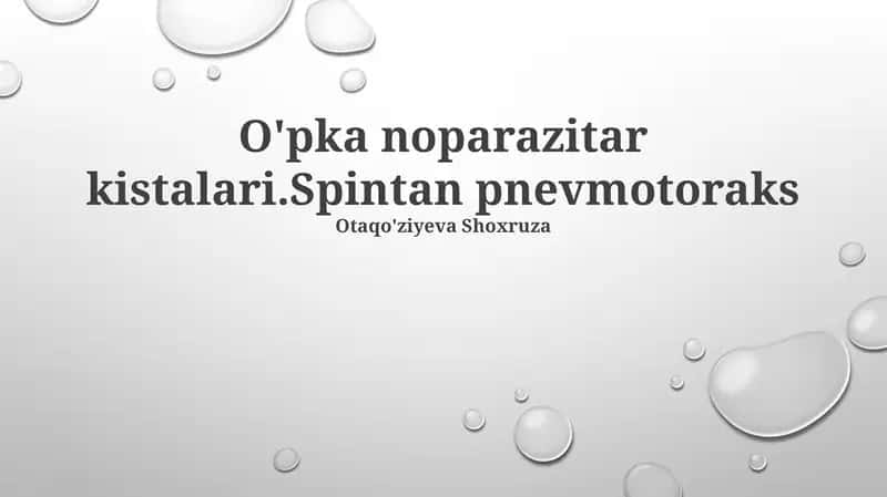 O'pka noparazitar kistalari.Spintan pnevmotoraks 1