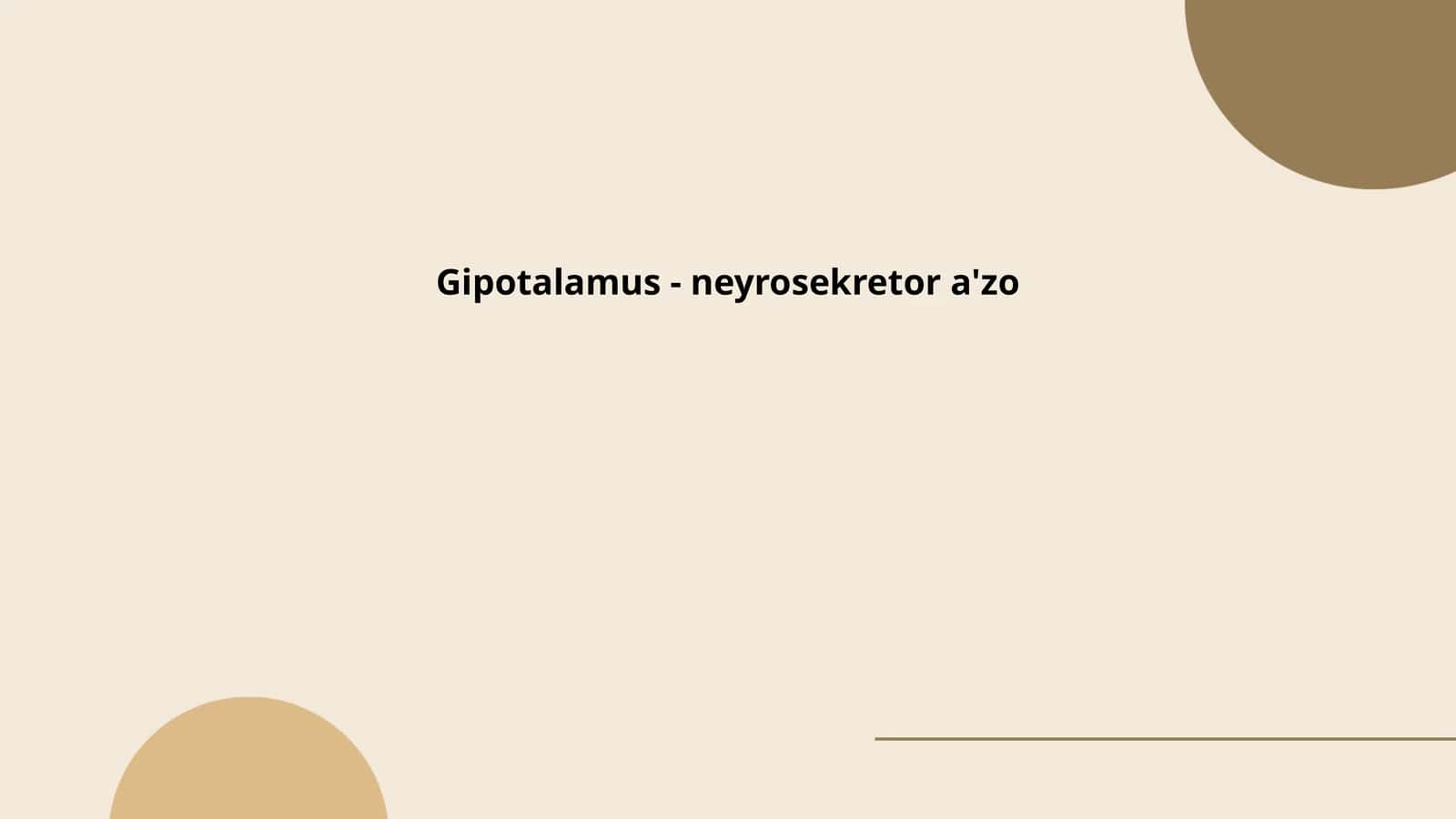 Gipotalamus - neyrosekretor a'zo 1