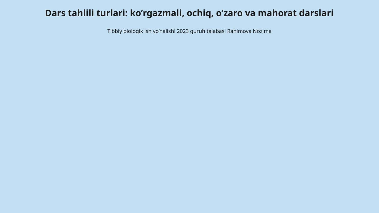 Dars tahlili turlari: ko’rgazmali, ochiq, o’zaro va mahorat darslari 1