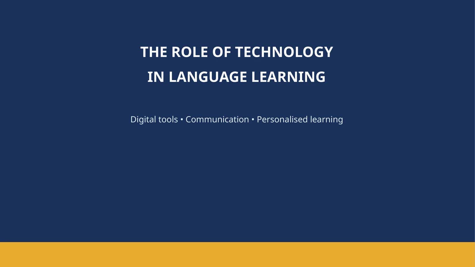 THE ROLE OF TECHNOLOGY IN LANGUAGE LEARNING 1