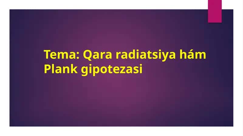 Qara radiatsiyahám Plank gipotezasi 1