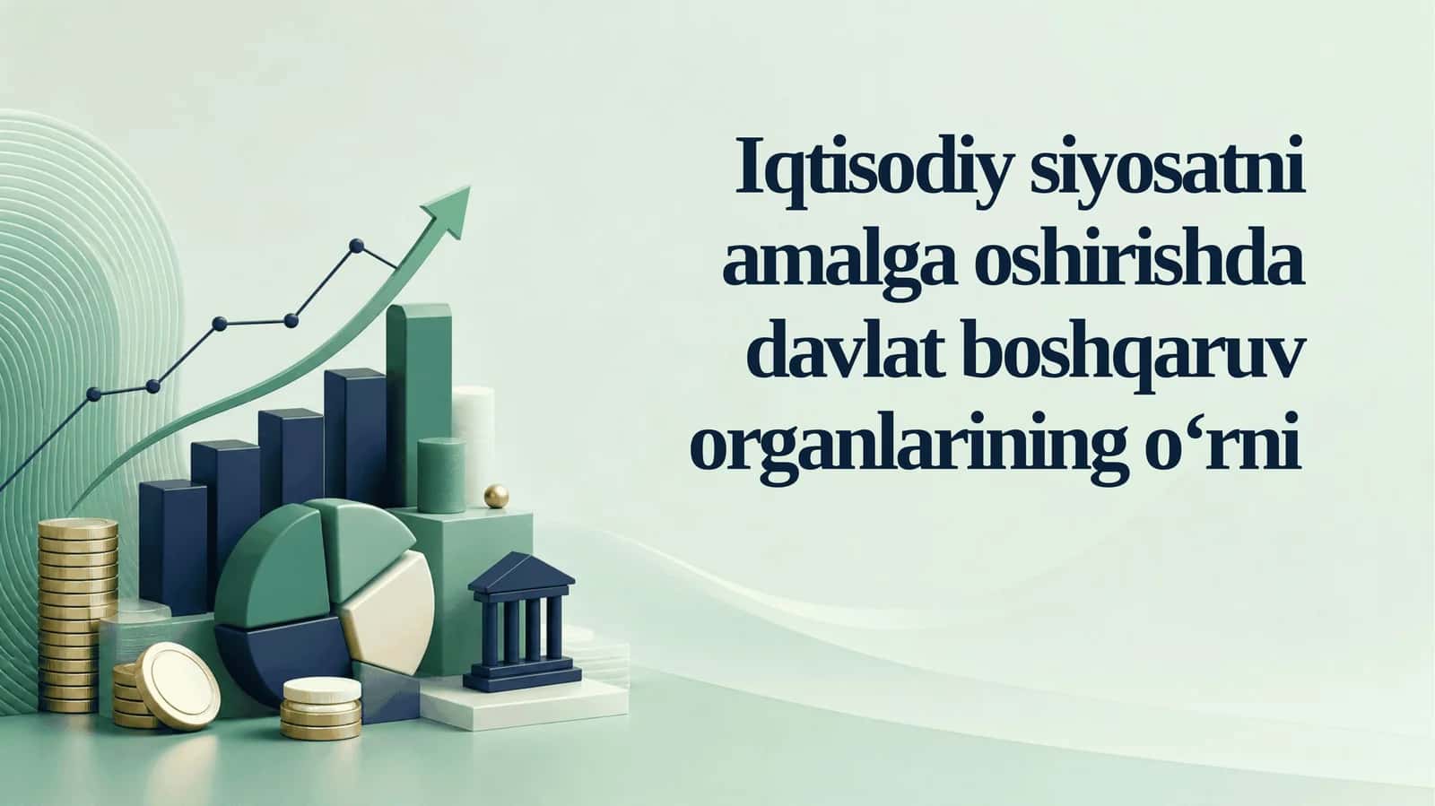 Iqtisodiy siyosatni amalga oshirishda davlat boshqaruv organlarining o'rni 1