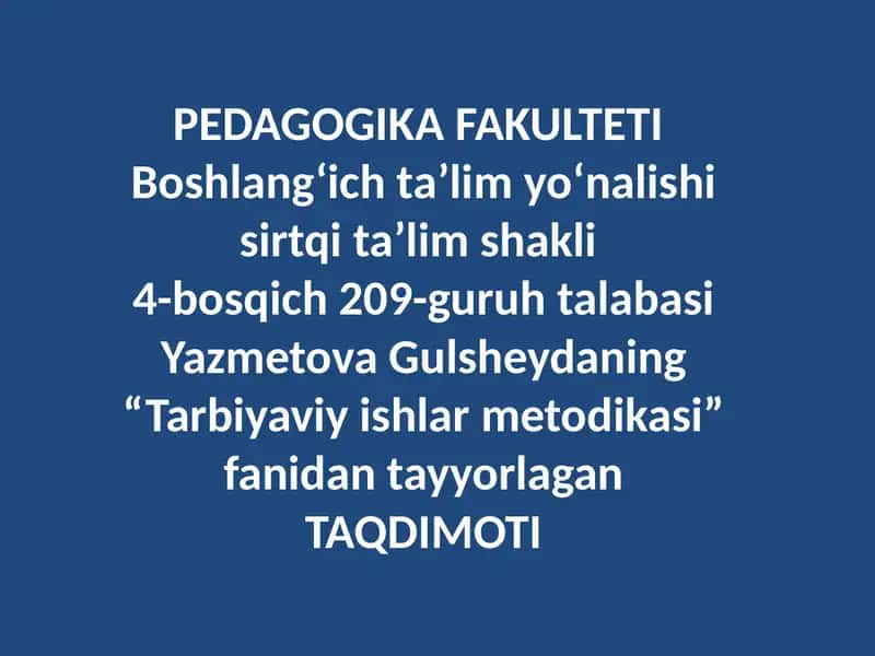 Tarbiyaviy tadbirlarni tashkil etish usullari 1